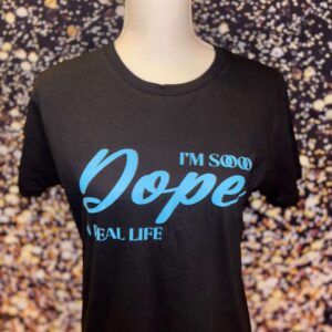 I'm So Dope black short sleeve w/ blue lettering