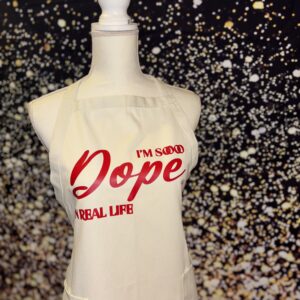 I'm So Dope white apron w/ red lettering